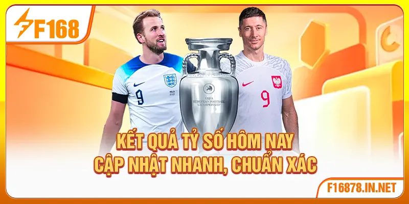 Kết Quả Tỷ Số Hôm Nay – Cập Nhật Nhanh, Chuẩn Xác