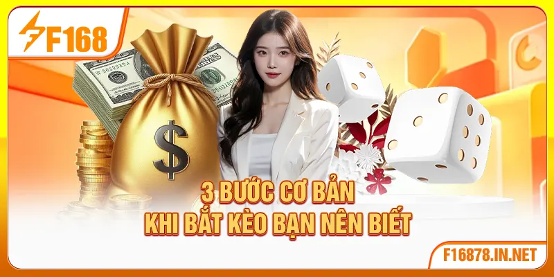 3 bước cơ bản khi bắt kèo bạn nên biết