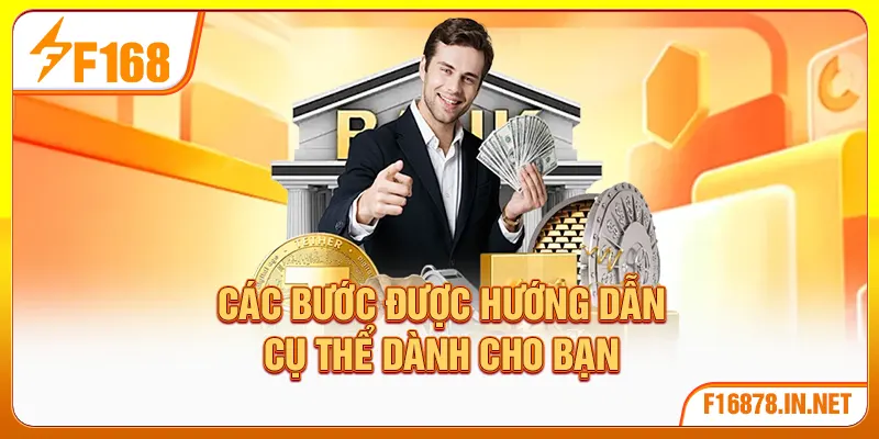 Các bước được hướng dẫn cụ thể dành cho bạn