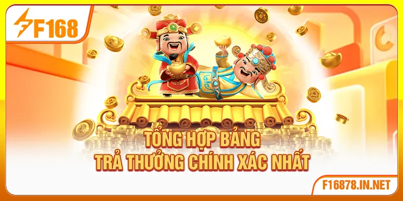 Tổng hợp bảng trả thưởng chính xác nhất