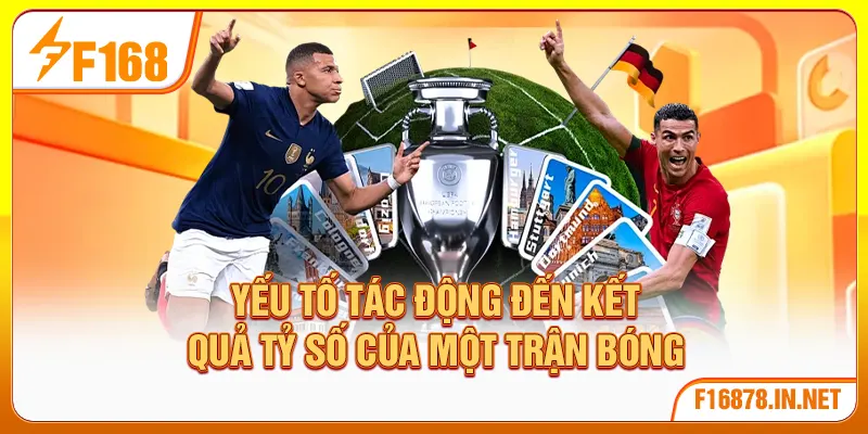 Yếu tố tác động đến kết quả tỷ số của một trận bóng