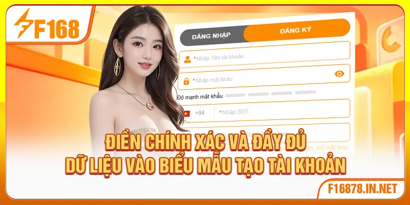 Điền chính xác và đầy đủ dữ liệu vào biểu mẫu tạo tài khoản