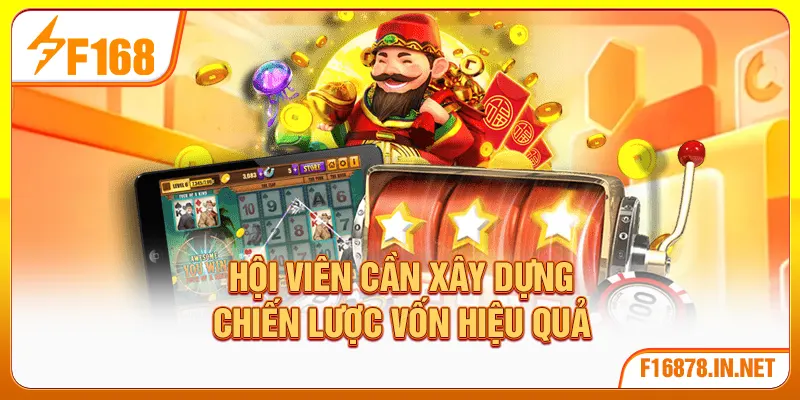 Hội viên cần xây dựng chiến lược vốn hiệu quả