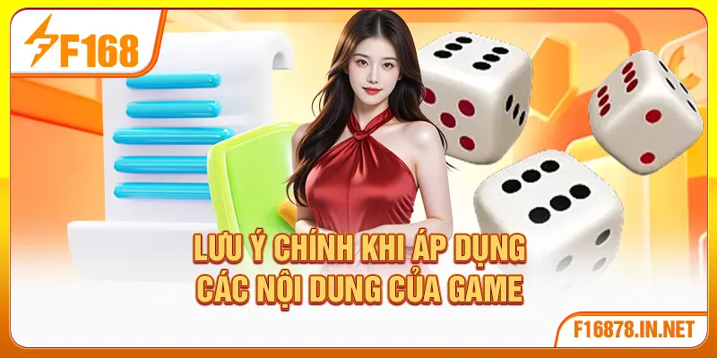 Lưu ý chính khi áp dụng các nội dung của game