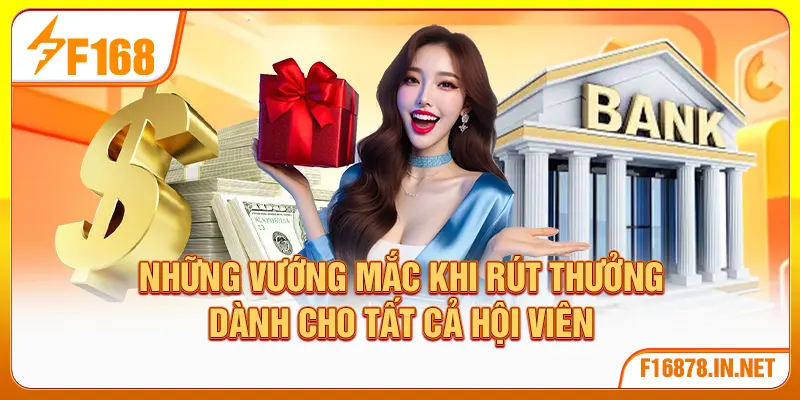 Những vướng mắc khi rút thưởng dành cho tất cả hội viên