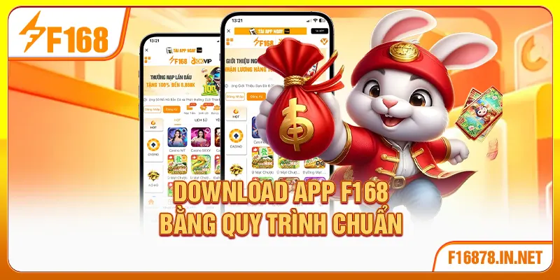 Download app F168 bằng quy trình chuẩn
